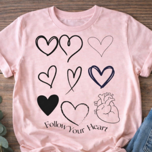 T-shirt - "Follow Your Heart"